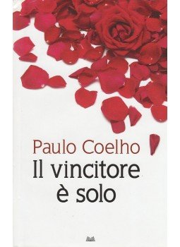 Paulo Coelho - Il vincitore e solo Paulo Coelho - Il vincitore e solo, Milano 2009 antikvár könyv