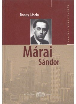 Rónay László - Márai Sándor Rónay László - Márai Sándor, Budapest 2005 antikvár könyv
