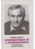 Bihari Mihály - Demokratikus út a szabadsághoz (dedikált)