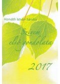 Horváth István Sándor - Szívem első gondolata 2017