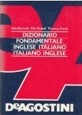 Ada Borrelli,Elio Chinol,Thomas Frank - Dizionario fondamentale inglese-italiano italiano-inglese