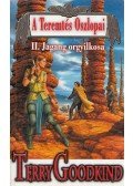 Terry Goodkind - A Teremtés Oszlopai II. kötet