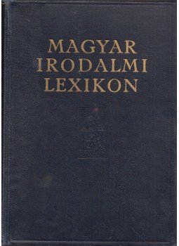 Dr. Ványi Ferenc - Magyar irodalmi lexikon, Budapest 1926 antikvár könyv