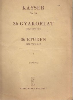 Sándor Frigyes - 36 gyakorlat hegedűre II. - Kayser op. 20, Budapest 1975 antikvár könyv