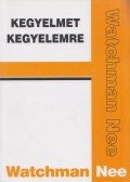 Watchman Nee - Kegyelmet kegyelemre