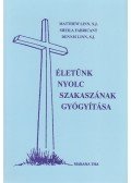 Linn, Dennis,Linn, Matthew,Fabricant, Sheila - Életünk nyolc szakaszának gyógyítása