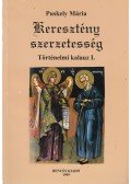 Puskely Mária - Keresztény szerzetesség I.