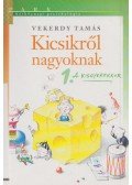 Vekerdy Tamás - Kicsikről nagyoknak 1. rész