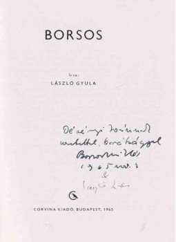 László Gyula - Borsos (dedikált) László Gyula - Borsos (dedikált), Budapest 1965 antikvár könyv