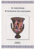 Szabó Károly - Etruszkok és magyarok