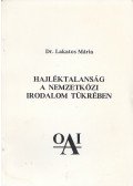 Lakatos Mária - Hajléktalanság a nemzetközi irodalom tükrében (dedikált)