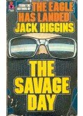 Jack Higgins - The Savage Day