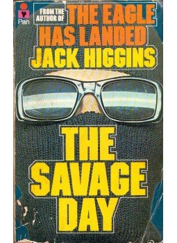 Jack Higgins - The Savage Day Jack Higgins - The Savage Day, London 1977 antikvár könyv