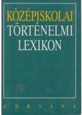 Bihari Péter,Knausz Imre,Repárszky Ildikó,Török Albert - Középiskolai történelmi lexikon