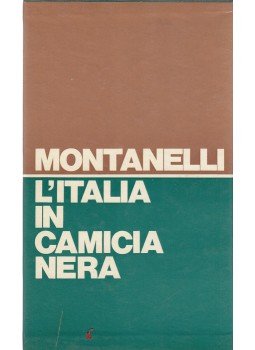 Indro Montanelli - L'Italia in camicia nera Indro Montanelli - L'Italia in camicia nera, Milano 1976 antikvár könyv