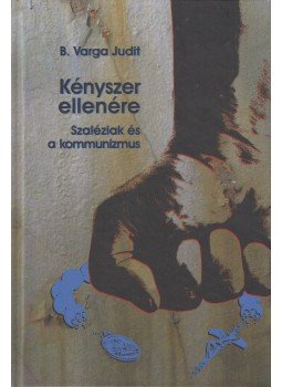 B. Varga Judit - Kényszer ellenére B. Varga Judit - Kényszer ellenére, Budapest 2016 antikvár könyv
