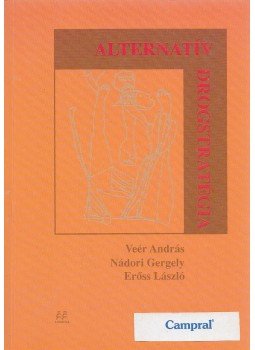 Veér András, Nádori Gergely, Erőss László - Alternatív drogstratégia Veér András, Nádori Gergely, Erőss László - Alternatív drogstratégia, Budapest 0 antikvár könyv