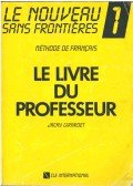 Girardet, Jacky - Le nouveau sans frontieres 1 - Le livre du professeur