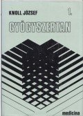 Knoll József - Gyógyszertan I.