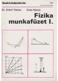 Dr. Erlich Ferenc,Soós Károly - Fizika munkafüzet I.