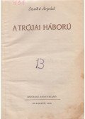 Szabó Árpád - A trójai háború