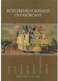 Szabó Attila,Bálint Sándor,Valkár István,Koltai Györgyné,Merczi Miklós - Közlekedéstörténeti olvasókönyv