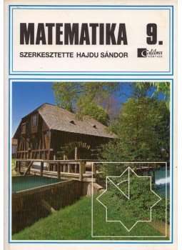 Hajdu Sándor - Matematika 9. Hajdu Sándor - Matematika 9., Budapest 2003 antikvár könyv