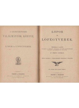 Thomas Lajos, Fésüs György - A könyvnyomtatás és a vele rokon találmányok. / Lőpor és lőfegyverek., Pozsony - Budapest 0 antikvár könyv
