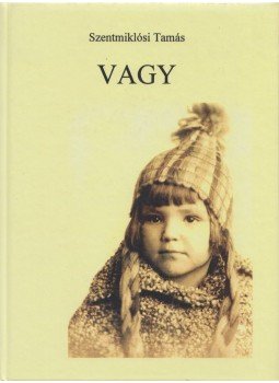 Szentmiklósi Tamás - Vagy Szentmiklósi Tamás - Vagy, Budapest 0 antikvár könyv