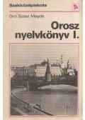 Gíró Szász Magda - Orosz nyelvkönyv I.