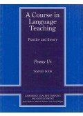 Ur, Penny - A Course in Language Teaching - Practice and Theory