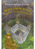 Böszörményi Gyula - Monyákos Tuba a Lidérc Árvák Fészkében