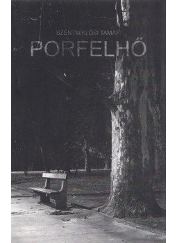 Szentmiklósi Tamás - Porfelhő Szentmiklósi Tamás - Porfelhő, Budapest 2008 antikvár könyv
