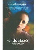 Audrey Niffenegger - Az Időutazó felesége