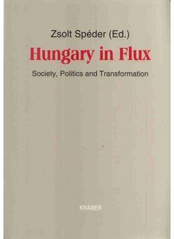 Spéder Zsolt - Hungary in Flux Spéder Zsolt - Hungary in Flux, Hamburg 1999 antikvár könyv