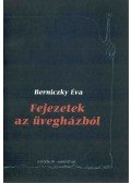 Berniczky Éva - Fejezetek az üvegházból