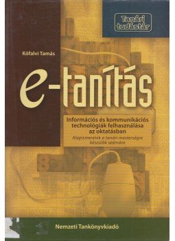 Kőfalvi Tamás - E-tanítás Kőfalvi Tamás - E-tanítás, Budapest 2006 antikvár könyv