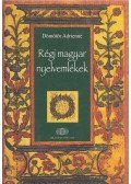 Dömötör Adrienne - Régi magyar nyelvemlékek