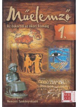 Fekete Ilona, Radák Juca, Rákos Katalin - Műelemző 1., Budapest 2009 antikvár könyv