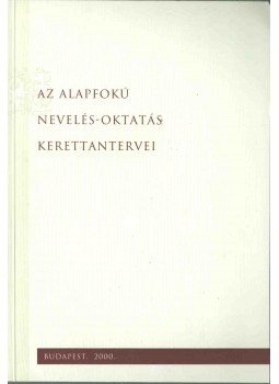  - Az alapfokú nevelés-oktatás kerettantervei, Budapest 2000 antikvár könyv