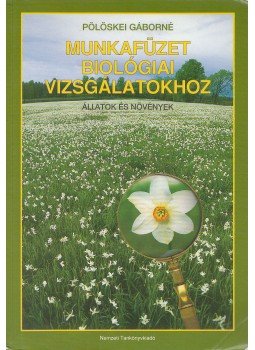 Pölöskei Gáborné - Munkafüzet biológiai vizsgálatokhoz, Budapest 1999 antikvár könyv