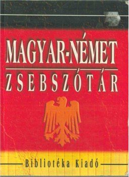 - Magyar-német, német-magyar zsebszótár - Magyar-német, német-magyar zsebszótár, Budapest 0 antikvár könyv