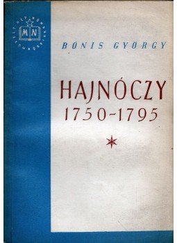 Bónis György - Hajnóczy 1750-1795 Bónis György - Hajnóczy 1750-1795, Budapest 1954 antikvár könyv