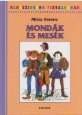 Móra Ferenc - Mondák és mesék