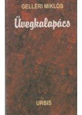 Gelléri Miklós - Üvegkalapács
