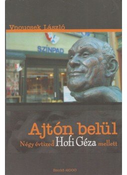 Vnoucsek László - Ajtón belül Vnoucsek László - Ajtón belül, Kecskemét 2005 antikvár könyv