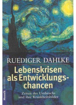 Ruediger Dahlke - Lebenskrisen als Entwicklungschancen Ruediger Dahlke - Lebenskrisen als Entwicklungschancen, München 2002 antikvár könyv