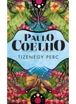 Paulo Coelho - Tizenegy perc Paulo Coelho - Tizenegy perc, null 2020 antikvár könyv