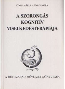 Kopp Mária, Fóris Nóra - A szorongás kognitív viselkedésterápiája,  1995 antikvár könyv
