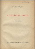 Twain, Mark - A lóvátett város